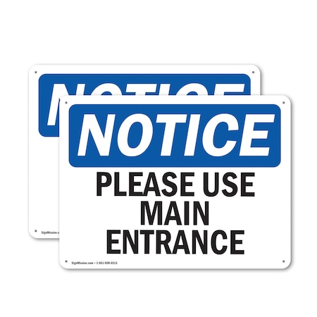 Signmission Please Use Main Entrance OSHA Notice Sign, Plastic, 10in W x 7in L, 2PK OS-2PACK-NS-P-710-L-17618